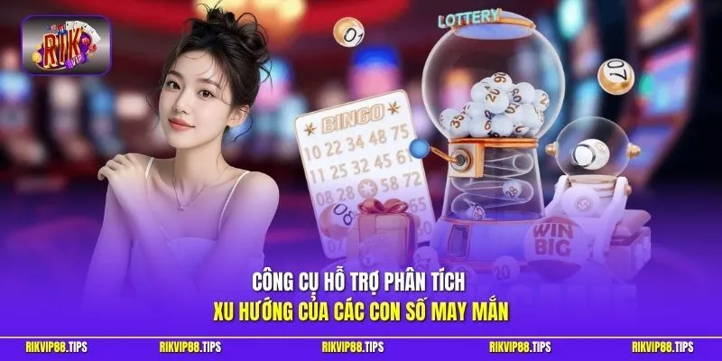 Công cụ hỗ trợ phân tích xu hướng của các con số may mắn