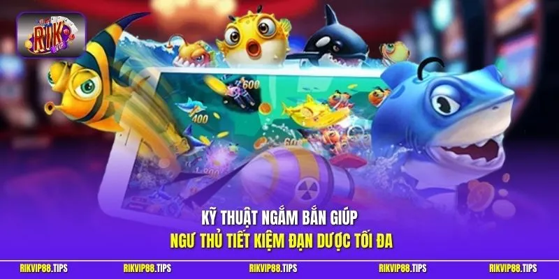 Kỹ thuật ngắm bắn giúp ngư thủ tiết kiệm đạn dược tối đa